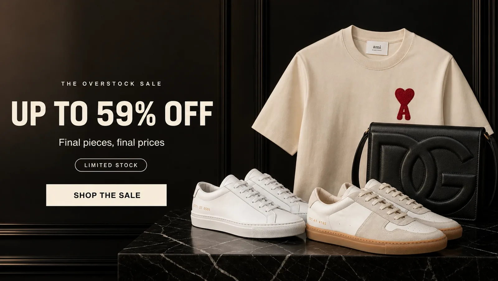 The Overstock Sale. Up To 59% Off. Final pieces, final prices. Limited Stock. Shop The Sale. Common Projects Original Achilles leather sneakers, Common Projects suede leather sneakers, AMI Paris Ami de Coeur-patch cotton T-Shirt and Dolce & Gabbana DG Logo leather cross body bag