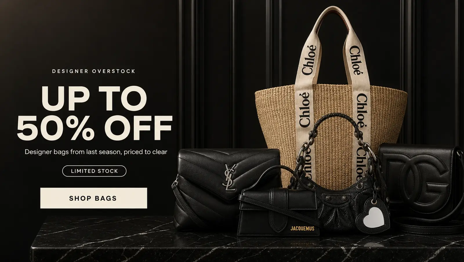 Designer Overstock. Up To 50% Off. Designer bags from last season, priced to clear. Limited Stock. Shop Bags. Saint Laurent Loulou Toy crossbody bag, Chloé large Woody basket tote bag, Jacquemus the Bambino bag, Balenciaga Le Cagole XS shoulder bag and Dolce & Gabbana DG Logo leather cross body bag