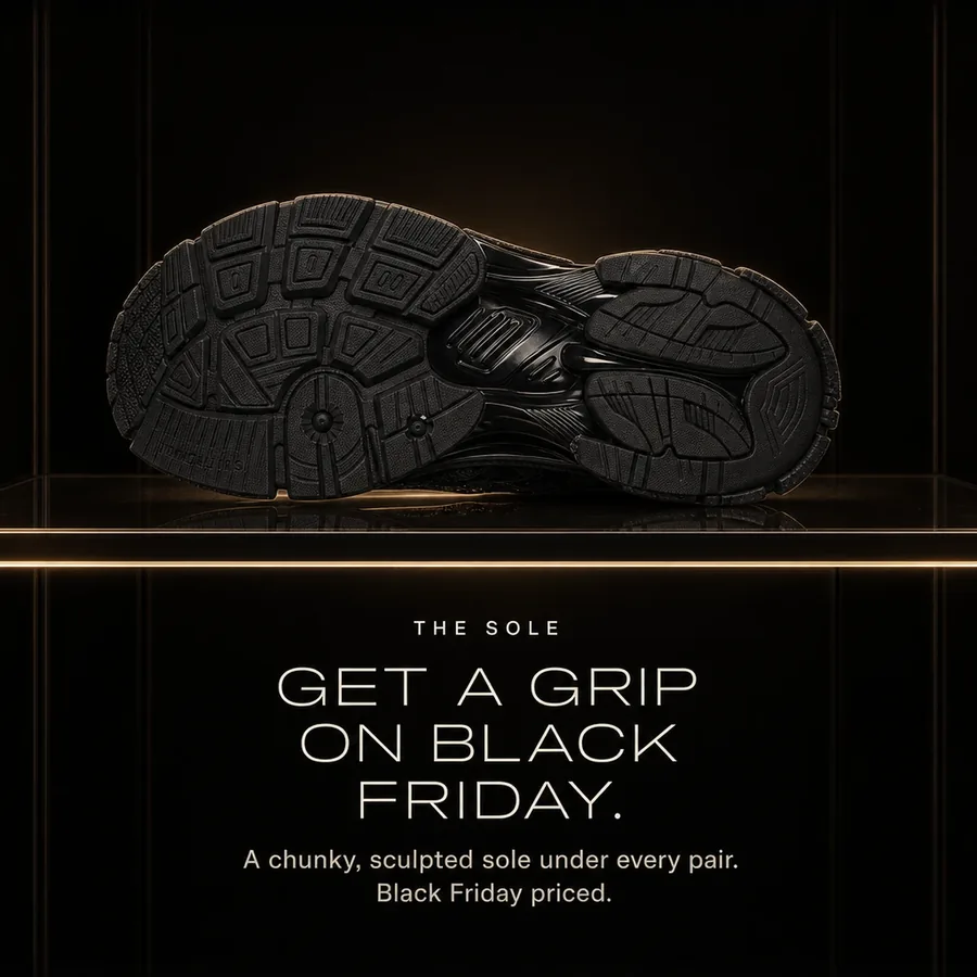 Get a grip on Black Friday: a chunky, sculpted sole under every pair. Black Friday priced.