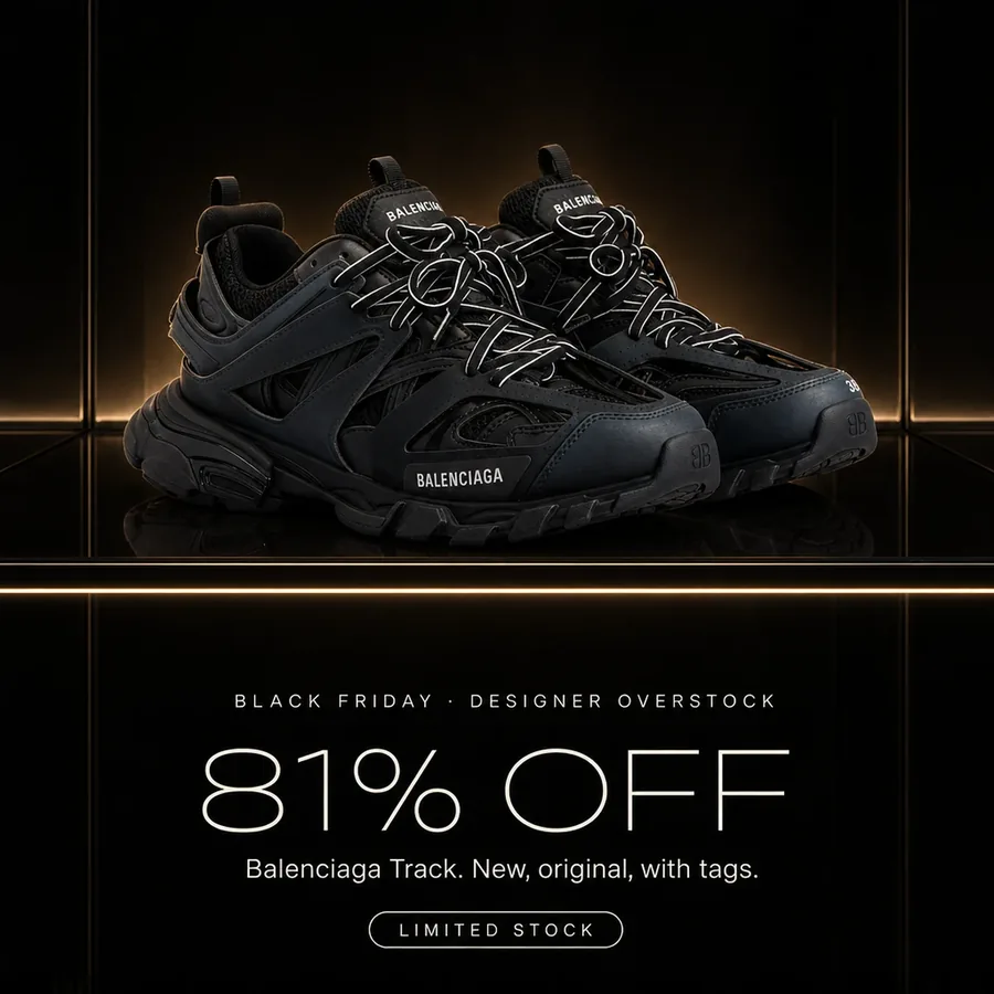 Black Friday, designer overstock: 81% off the Balenciaga Track, new, original, with tags. Limited stock.