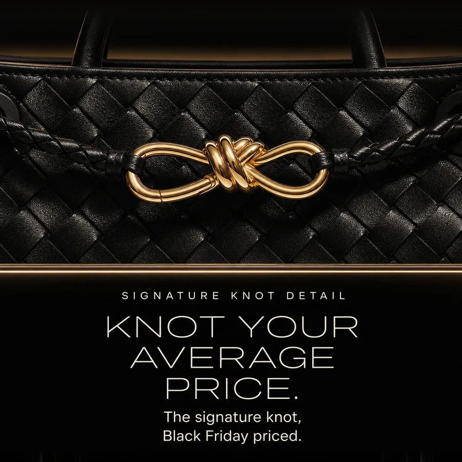 Signature knot detail: knot your average price. The signature knot, Black Friday priced.