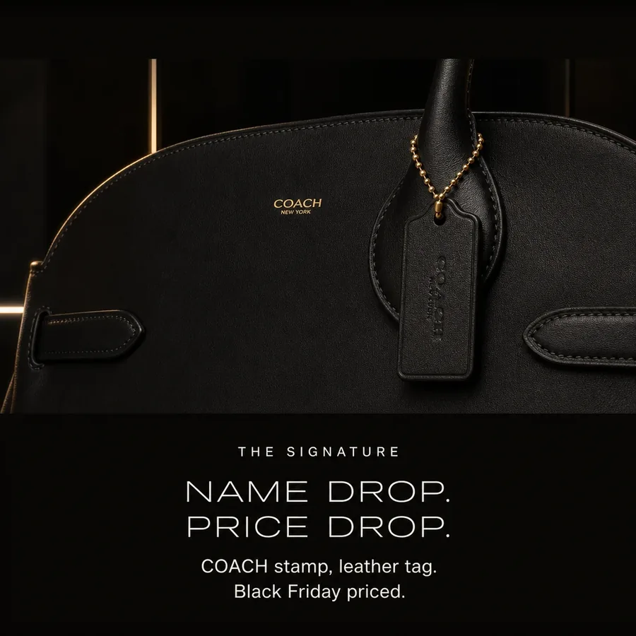 Name drop, price drop: the gold COACH stamp and the leather hangtag, Black Friday priced.