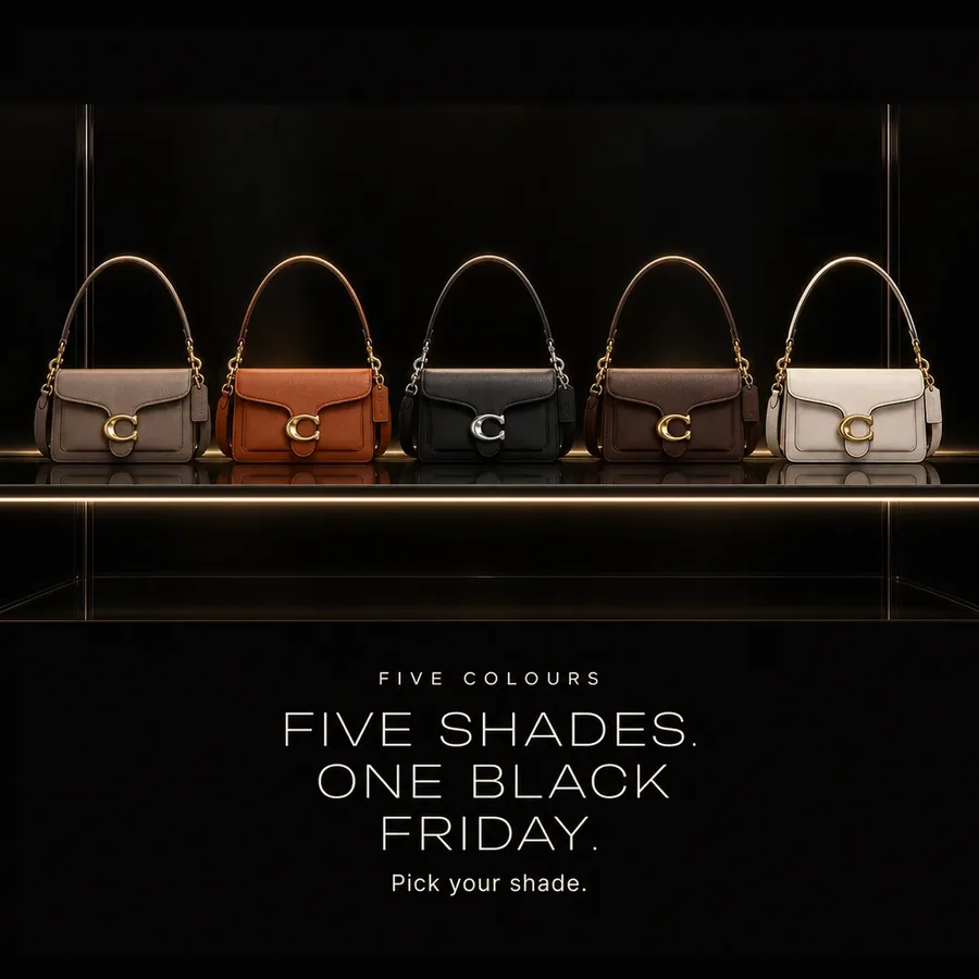 Five shades, one Black Friday: the Tabby 26 in Dark Stone, Amber Brown, Black, Maple and Chalk. Pick your shade.