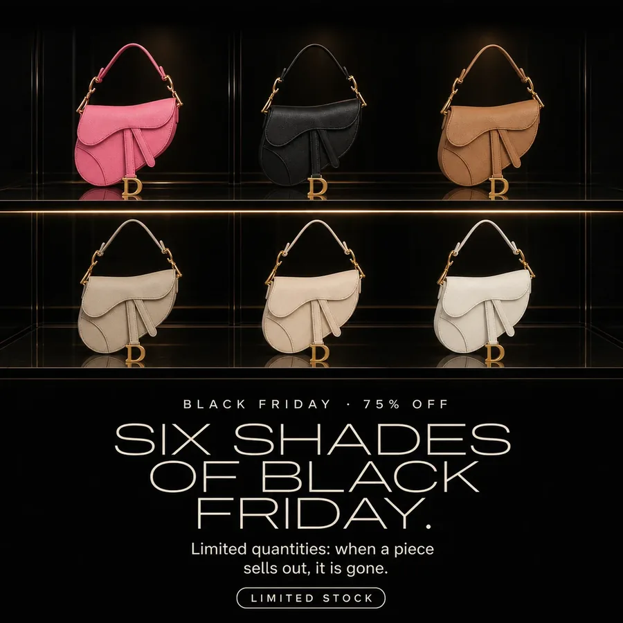 Black Friday, 75% off: six shades of Black Friday, the Dior Small Saddle Bag in six colours. Limited stock.