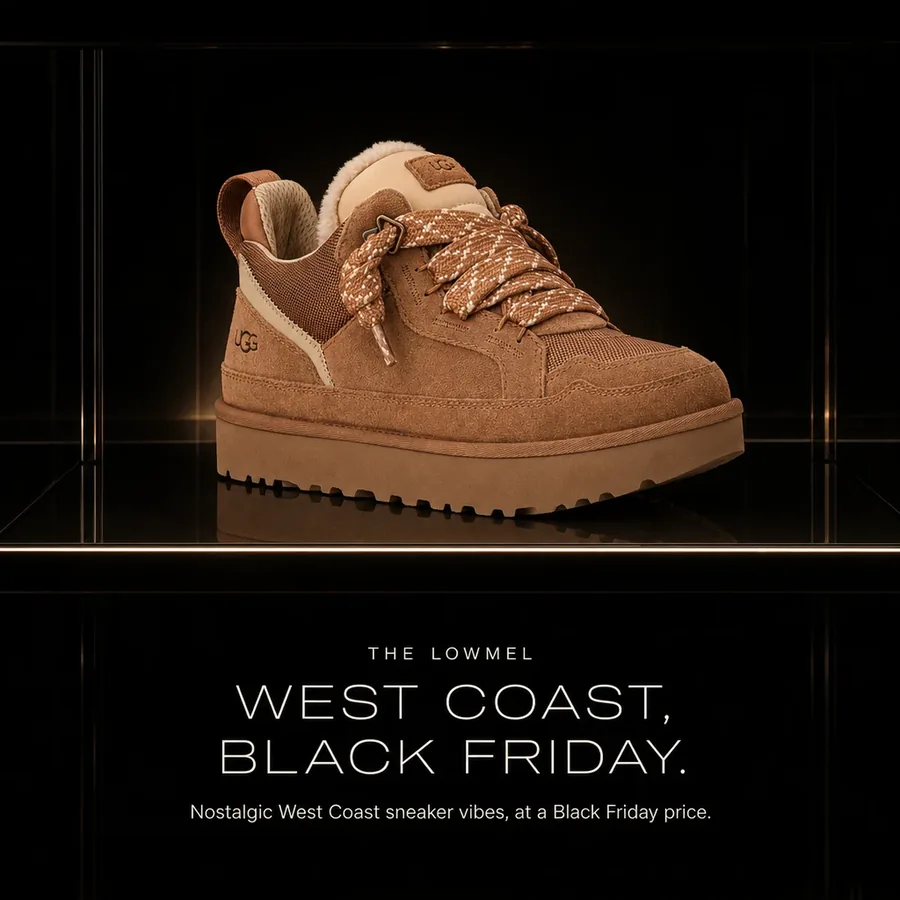 West Coast, Black Friday: the UGG Lowmel, nostalgic West Coast sneaker vibes at a Black Friday price.